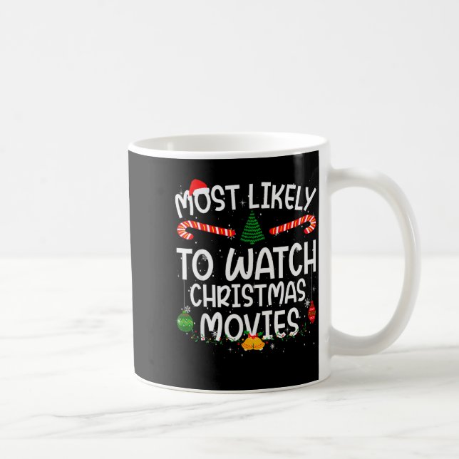 Family Matching Xmas Most Likely To Watch Christma Coffee Mug (Right)