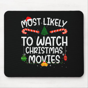 Family Matching Xmas Most Likely To Watch Christma Mouse Pad