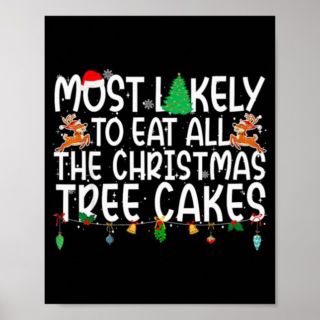 Family Most Likely To Eat All The Christmas Tree C Poster (Front)
