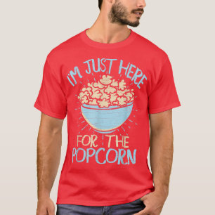 Family Movie Im Just Here For The Popcorn Film Nig T-Shirt
