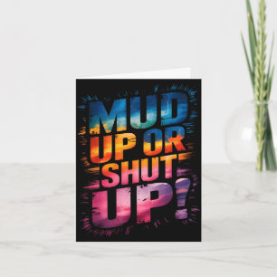 Family mud up shut mouth run muddy squad mudder card