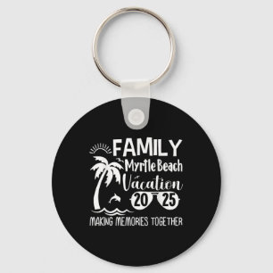 Family Myrtle Beach 2025 Making Memories Together Key Ring