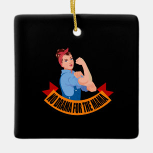 Family - No Drama For The Mama Ceramic Ornament
