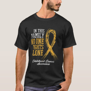 Family Nobody Fights Childhood Cancer Alone Ribbon T-Shirt