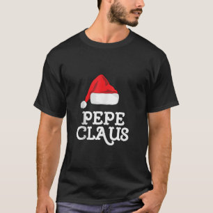 Family Pepe Claus Christmas Santa s Hat Pajama Mat T-Shirt