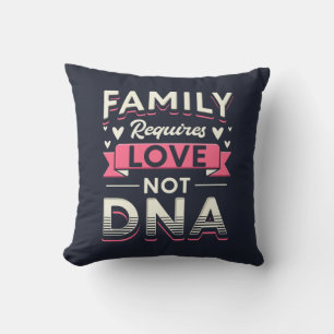 Family Requires Love Not DNA Adoption Cushion