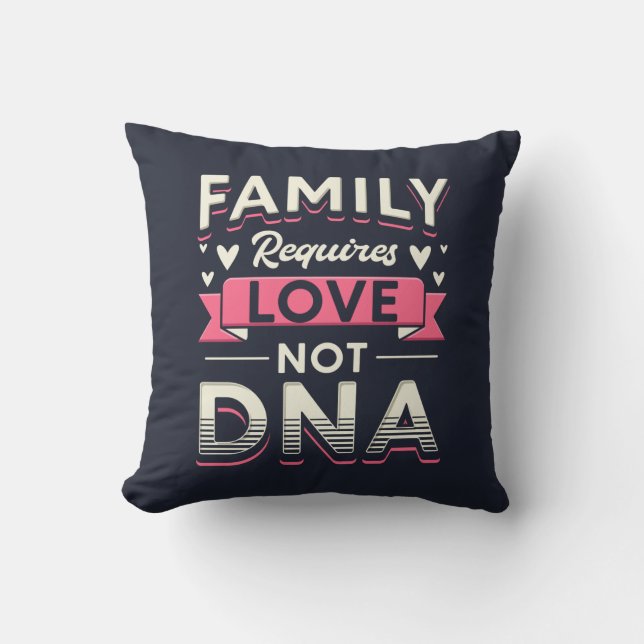 Family Requires Love Not DNA Adoption Cushion (Front)