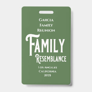Family Resemblance Family Reunion Badge ID Badge