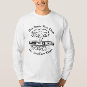 Family Reunion 2021 Our Roots Run Deep Tree T-Shirt