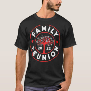 Family Reunion 2022 Meeting Families Gathering T-Shirt