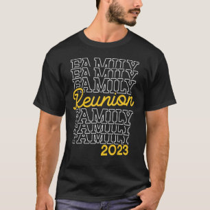 Family Reunion 2023 Gathering Families Meeting T-Shirt