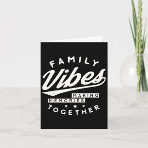 Family Reunion 2025 Family Vibes Making Memories M Card
