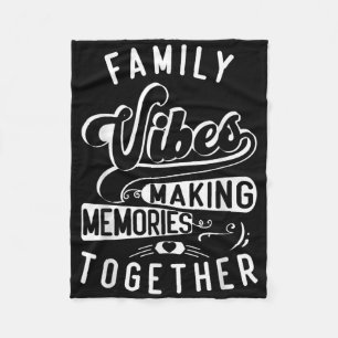 Family Reunion 2025 Family Vibes Making Memories M Fleece Blanket