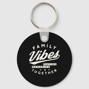 Family Reunion 2025 Family Vibes Making Memories M Key Ring