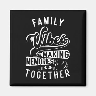 Family Reunion 2025 Family Vibes Making Memories M Magnet