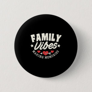 Family Reunion 2025 Family Vibes Making Memories V 6 Cm Round Badge