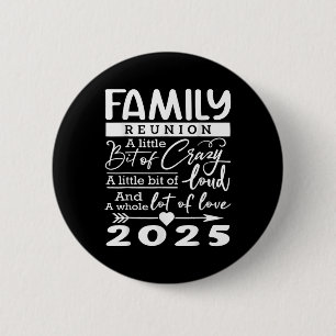 Family Reunion 2025 Funny Family Lovers  6 Cm Round Badge
