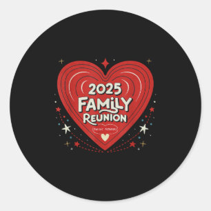 Family Reunion 2025 Funny Family Making Memories M Classic Round Sticker