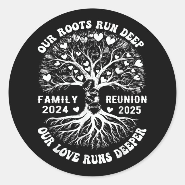 Family Reunion 2025 Our Roots Run Deep Our Love Ru Classic Round Sticker (Front)