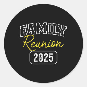 Family Reunion 2025 Store Family Reunion 2025 For  Classic Round Sticker