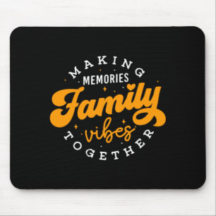 Family reunion 2026 family vibes making memories mouse pad