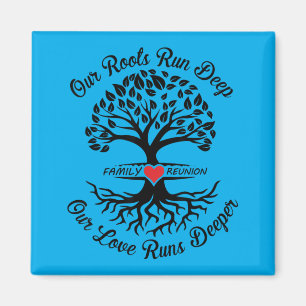 Family Reunion 2026 Roots Run Deep Love Runs Magnet