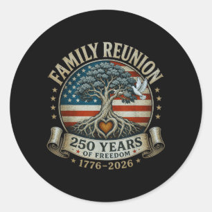 Family Reunion 250 Years Of Dom Patriotic Classic Round Sticker