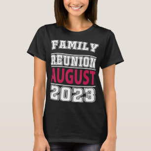 Family Reunion August 2023 Gathering Families Meet T-Shirt