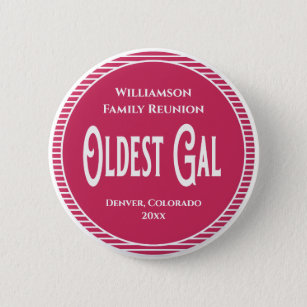 Family Reunion Award Oldest Gal Woman 6 Cm Round Badge