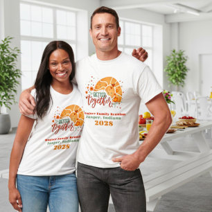 Family Reunion Better Together Customised Name  T-Shirt