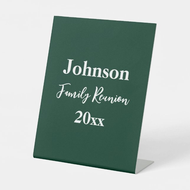Family Reunion Dark Green White Name Year Template Pedestal Sign (Front)
