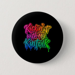 Family Reunion Funny Kickin It With My Kinfolk 6 Cm Round Badge