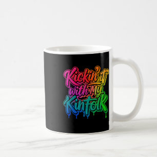 Family Reunion Funny Kickin It With My Kinfolk Coffee Mug