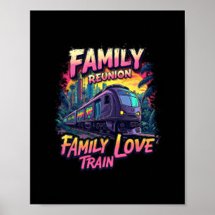 Family Reunion Love Train Team Gathering Trip Poster