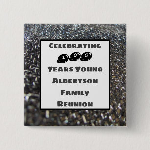 Family Reunion One Hundred Years Old Celebration 15 Cm Square Badge