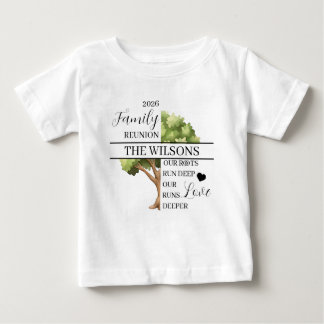 Family Reunion Root and Love Deep Baby T-Shirt