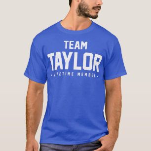 Family Reunion Shirt Team Taylor Matching Gift