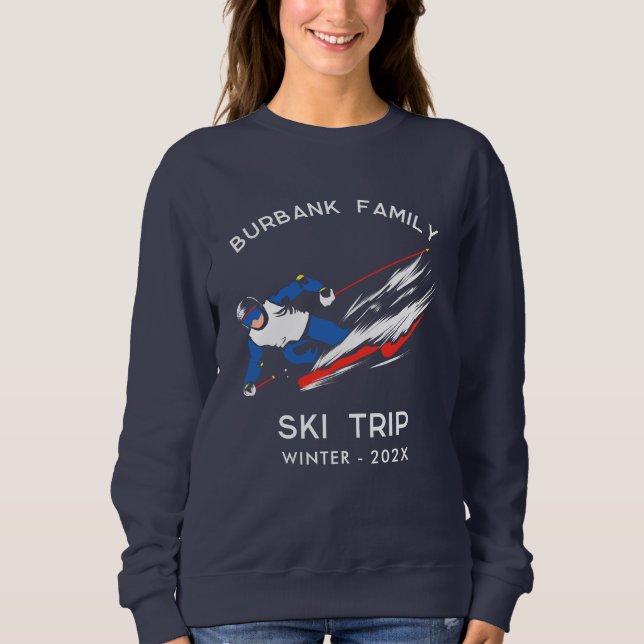 Family Reunion Ski Trip Matching Team Sweatshirt (Front)