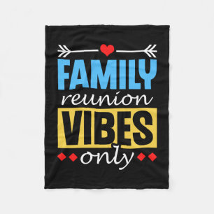 Family reunion vibes only gathering families fleece blanket