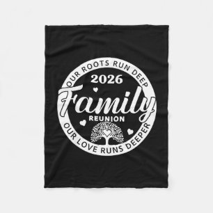 Family reunion vibes roots run deep love runs fleece blanket