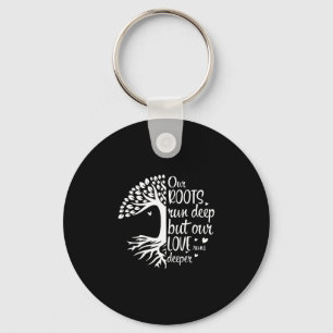 Family reunion vibes roots run deep love runs key ring