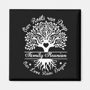 Family reunion vibes roots run deep love runs magnet