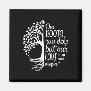 Family reunion vibes roots run deep love runs magnet