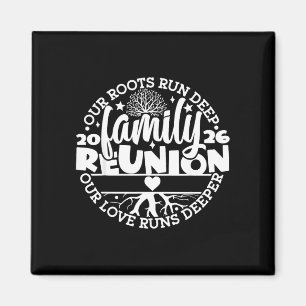 Family reunion vibes roots run deep love runs magnet