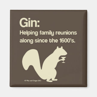 Family Reunions and Gin Magnet