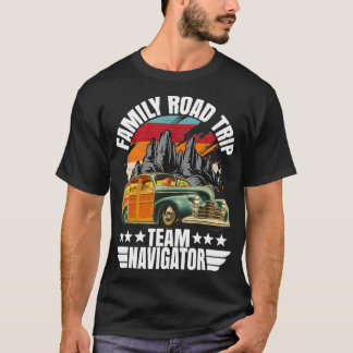 Family Road Trip Team Navigator Summer Vacation Tr T-Shirt