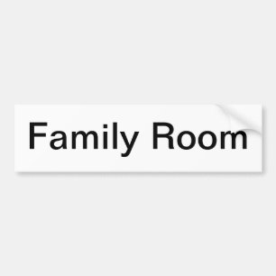 Family Room Sign/ Bumper Sticker