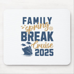Family Spring Break Cruise 2025 Family Vacation Ma Mouse Pad