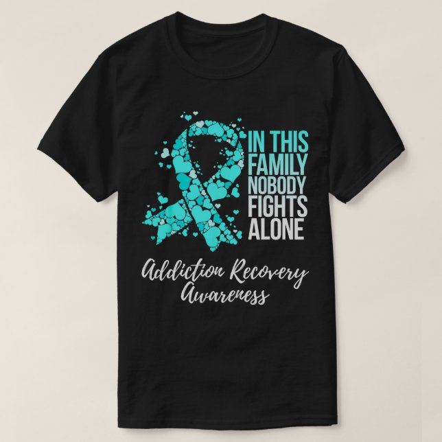 Family Support Addiction Recovery Awareness  T-Shirt (Design Front)