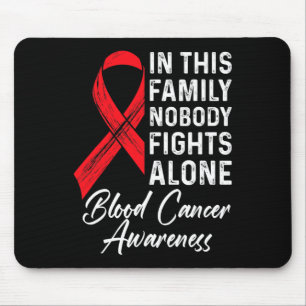 Family Support Blood Cancer Awareness Cancer Aware Mouse Pad